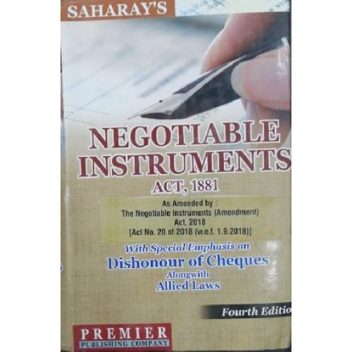 Premier Publishing Company's Negotiable Instruments Act, 1881 by Dr. H. K. Saharay